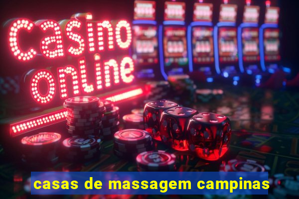 casas de massagem campinas